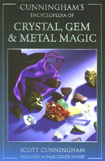 Crystal, Gem & Metal Magick by by Scott Cunningham